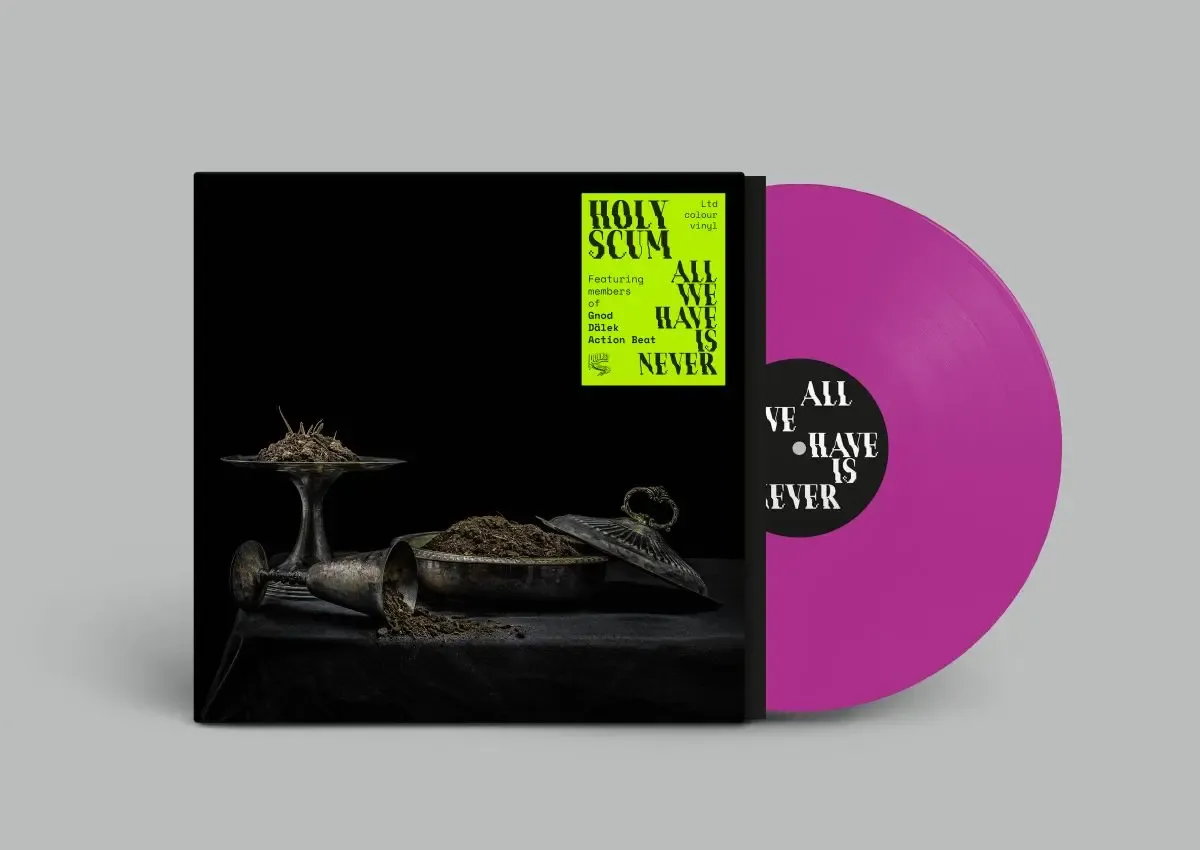Holy Scum - All We Have Is Never | Rocket Recordings (LAUNCH395)