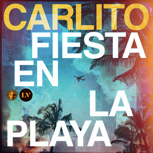 Carlito - Fiesta En La Playa | Liquid V (LV124LP)