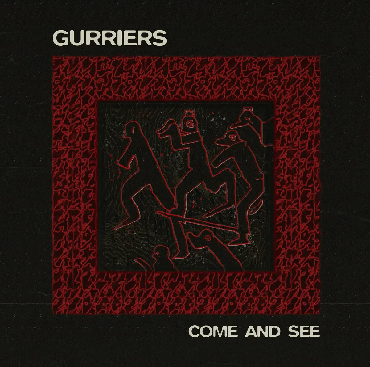 Gurriers - Come and See |  () - main