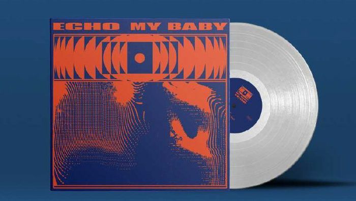 My Baby - Echo | So Recordings (SOAKLPB 609WHITE) - main