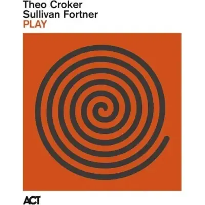 Theo Croker  &  Sullivan Fortner - Play | ACT Music + Vision GmbH + Co. KG (ACTLP8020-1)
