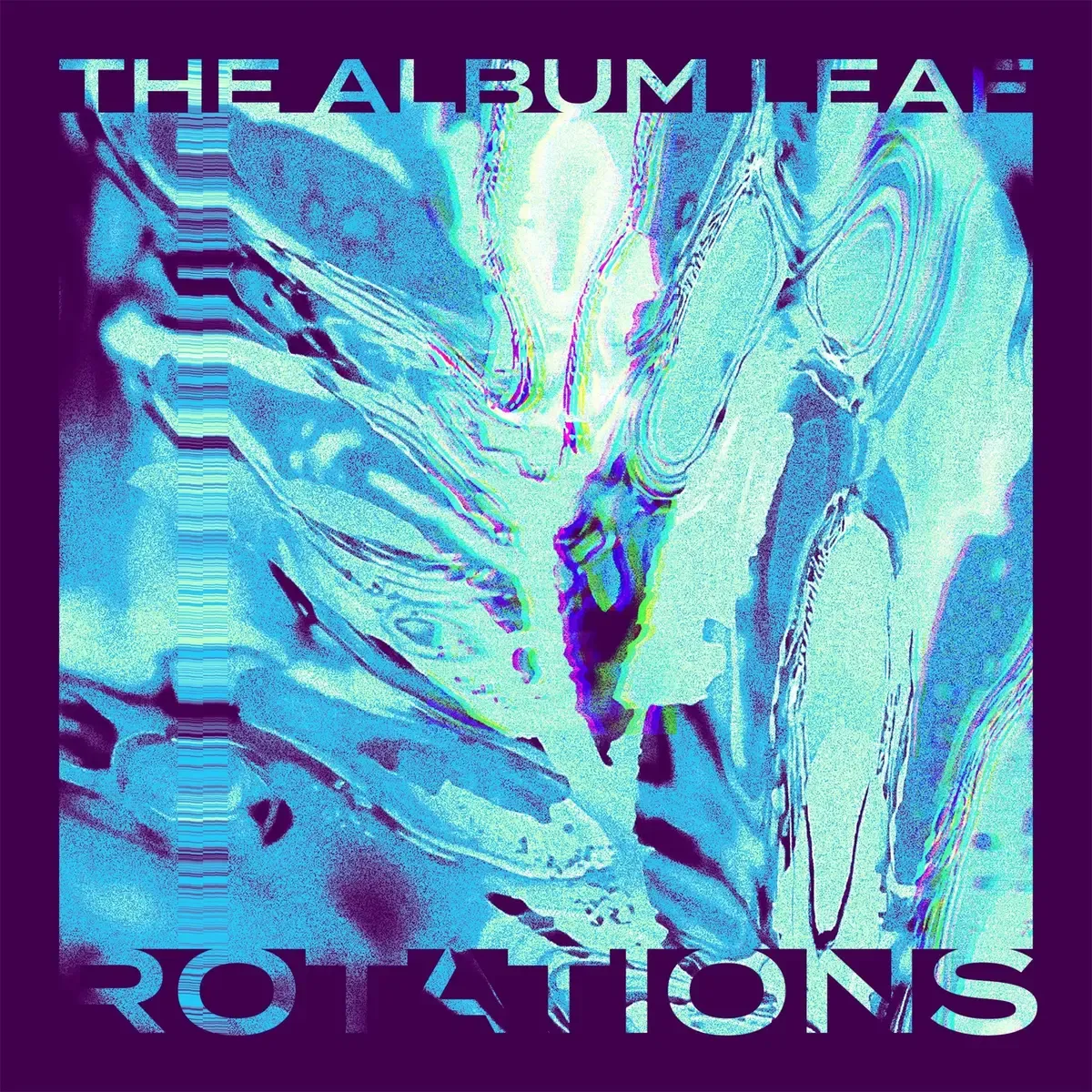 The Album Leaf - Rotations | Eastern Glow Recordings (EGR626015) - main