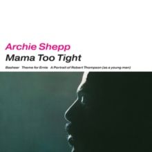 Archie Shepp - Mama Too Tight | Endless Happiness (HE67012)