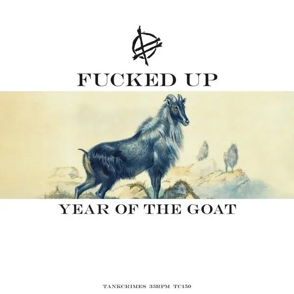 Fucked Up - Year of the Goat | Tankcrimes (TCR001501) - main