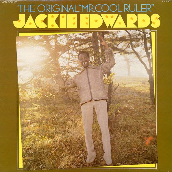 Jackie Edwards - The Original "Mr. Cool Ruler" | Vista Sounds (VSLP 4019) - main Jackie Edwards - The Original "Mr. Cool Ruler" | Vista Sounds (VSLP 4019) - main