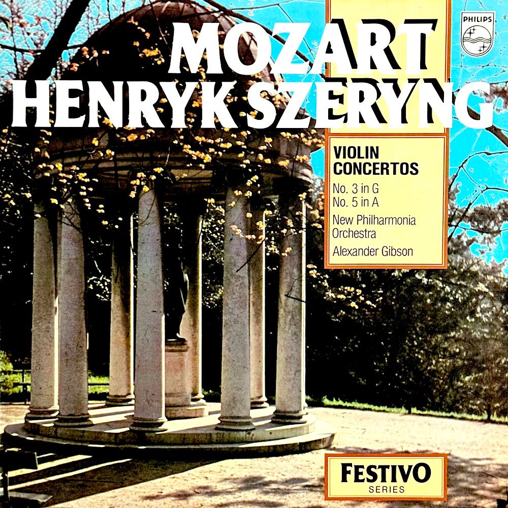 Henryk Szeryng , Alexander Gibson , New Philharmonia Orchestra , Mozart - Violin Concertos No. 3 In G, No. 5 In A [Vinyl] | Philips (6570 024)
