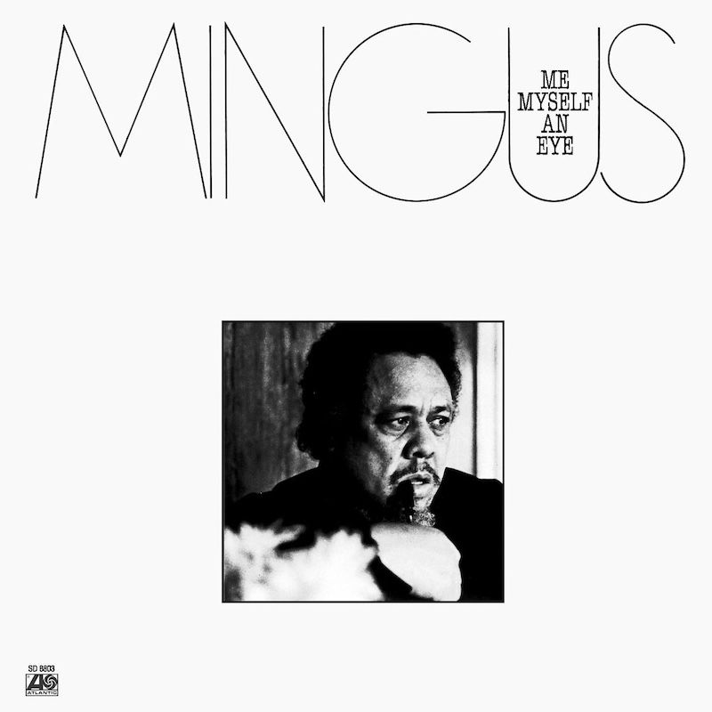 Charles Mingus - Me, Myself An Eye [Vinyl] | Atlantic (KSD 8803) - main