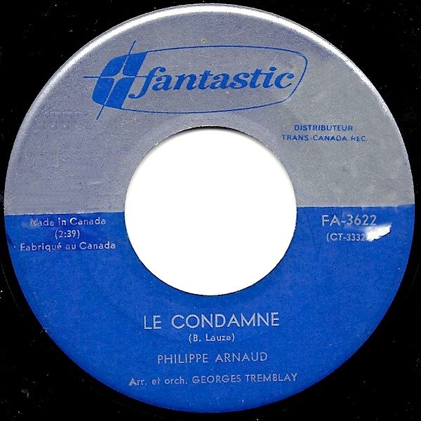 Philippe Arnaud - Le Condamne / Un Coeur N'Oublie Jamais (7") [Vinyl] | Fantastic (FA-3622) - main