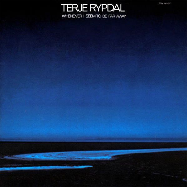Terje Rypdal - Whenever I Seem To Be Far Away [Vinyl] | ECM Records (ECM 1045 ST) - main