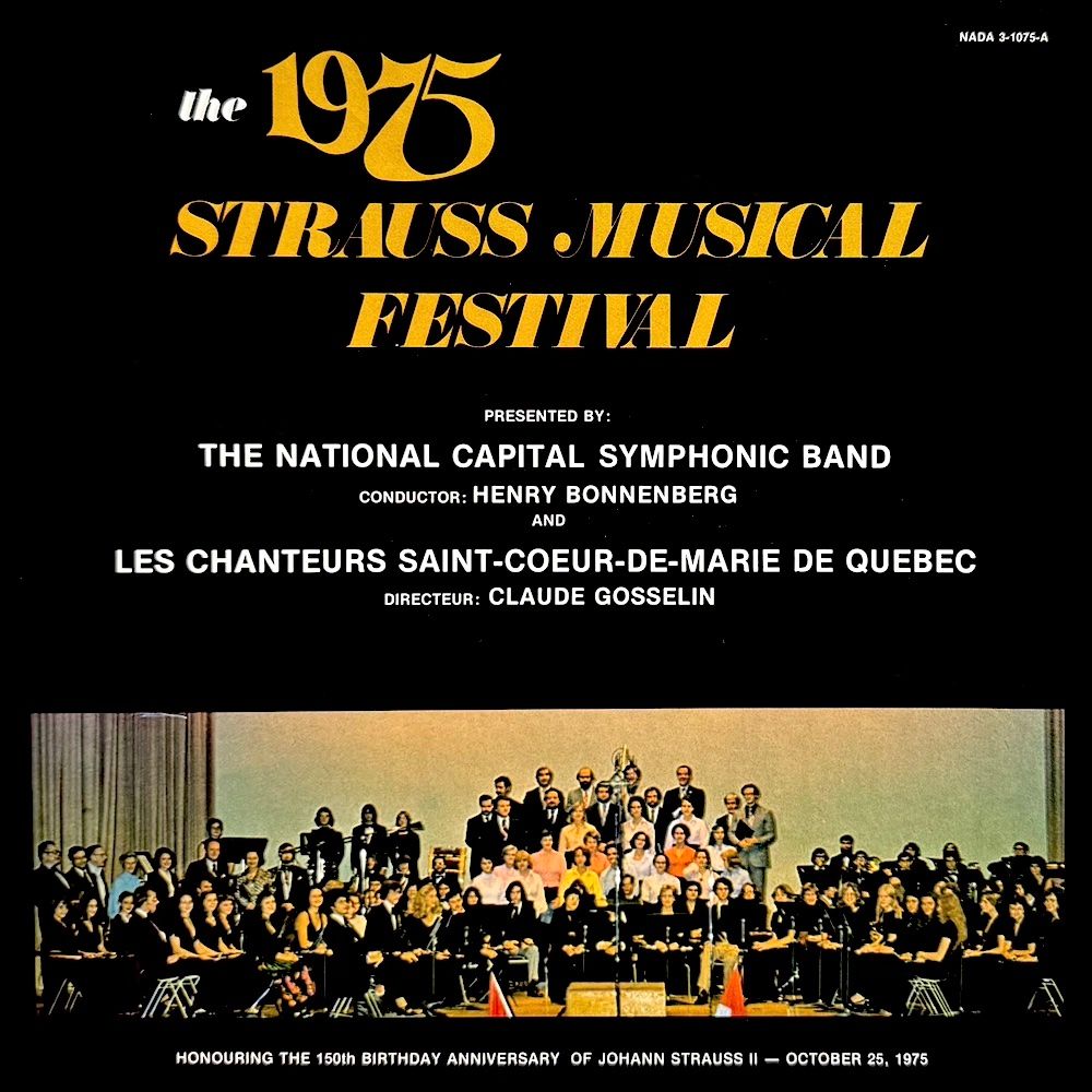 Chorale Du Saint-Coeur De Marie Et L'Orchestre D'Harmonie De La Capitale Nationale - The 1975 Strauss Musical Festival [Vinyl] | NADA (3-1075-A)