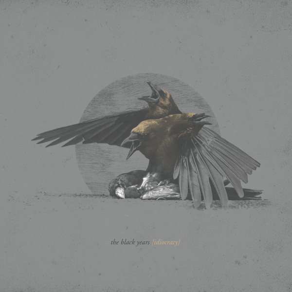 The Black Years - Idiocracy (Clear Vinyl) [Vinyl] | D7i Records (d7i-025) - main