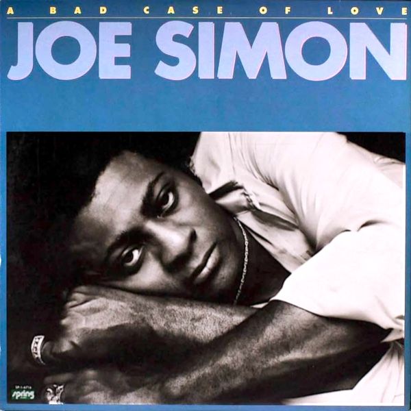 Joe Simon - A Bad Case Of Love [Vinyl] | Spring Records (SP-1-6716) - main