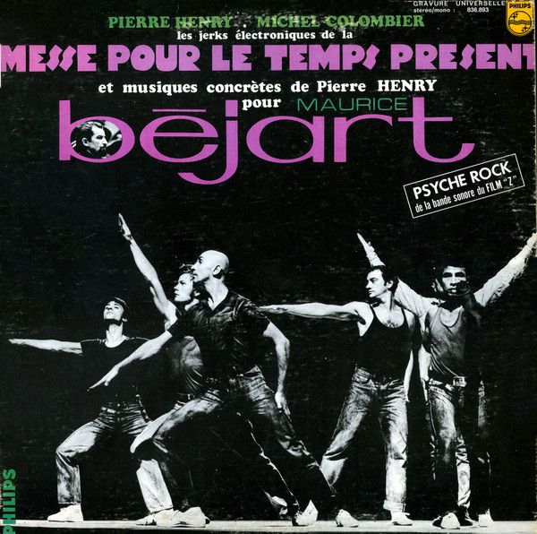 Pierre Henry & Michel Colombier - Les Jerks Électroniques De La Messe Pour Le Temps Présent Et Musiques Concrètes Pour Maurice Béjart [Vinyl] | Philips (836.893) - main