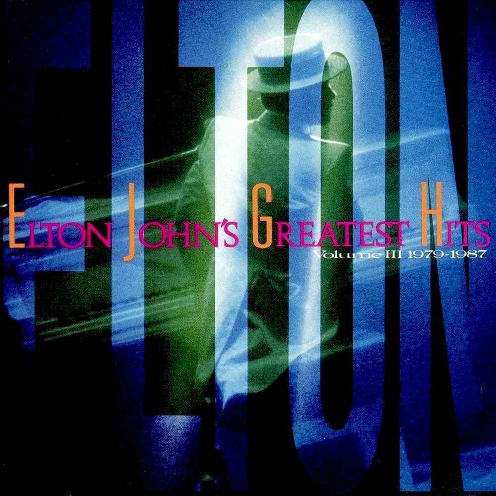 Elton John - Greatest Hits Volume III 1979-1987 [Vinyl] | Geffen Records (XGHS 24153) - main