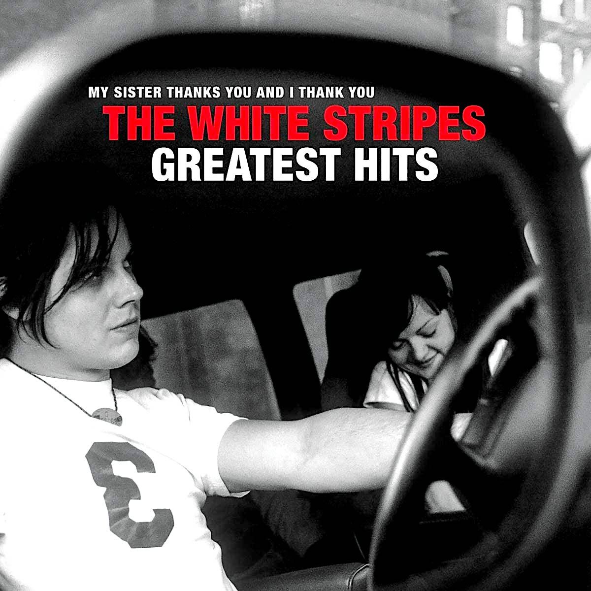 The White Stripes - My Sister Thanks You And I Thank You The White Stripes Greatest Hits (2LP) [Vinyl] | Third Man Records (TMR-700)