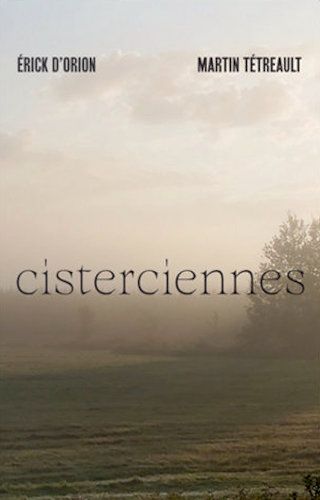 Érick Dorion  &  Martin Tétreault - Cisterciennes (Édition Limitée) [Cassette] |  () - main
