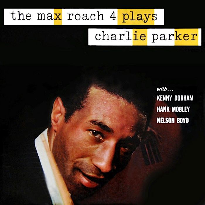 Max Roach Quartet - The Max Roach 4 Plays Charlie Parker [Vinyl] | Honey Pie Records (HONEY036)