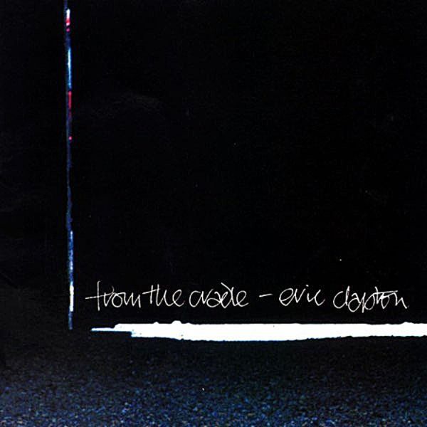 Eric Clapton - From The Cradle (CD) | Reprise Records (CDW 45735) - main Eric Clapton - From The Cradle (CD) | Reprise Records (CDW 45735) - main