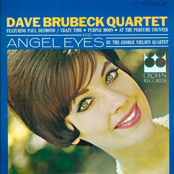 The Dave Brubeck Quartet ,  Featuring Paul Desmond , The George Nielsen Quartet - Angel Eyes [Vinyl] | Crown Records (CST 470) - main