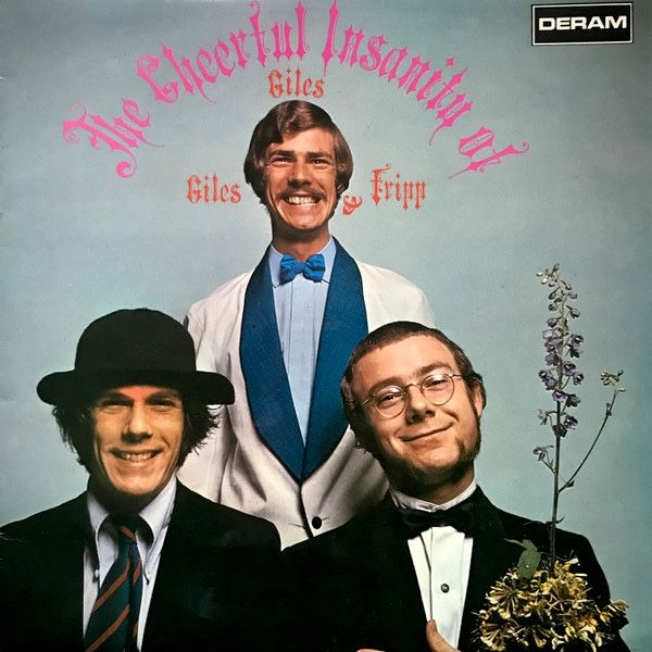 Giles, Giles And Fripp - The Cheerful Insanity Of Giles, Giles And Fripp [Vinyl] | Deram (SPA 423) - main