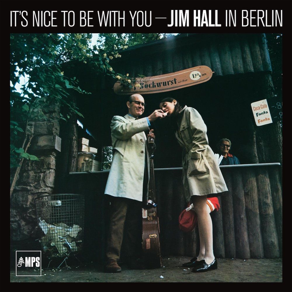 Jim Hall - It's Nice To Be With You (Jim Hall In Berlin) [Vinyl] | MPS Records (0215721MSW)