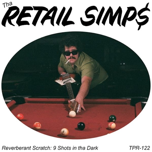 Tha Retail Simps - Reverberant Scratch: 9 Shots In Tha Dark [Vinyl] | Total Punk (TPR-122) - main