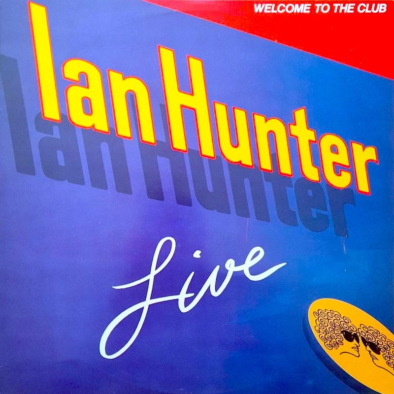 Ian Hunter - Welcome To The Club - Live (2LP) [Vinyl] | Chrysalis (CH2 501269)