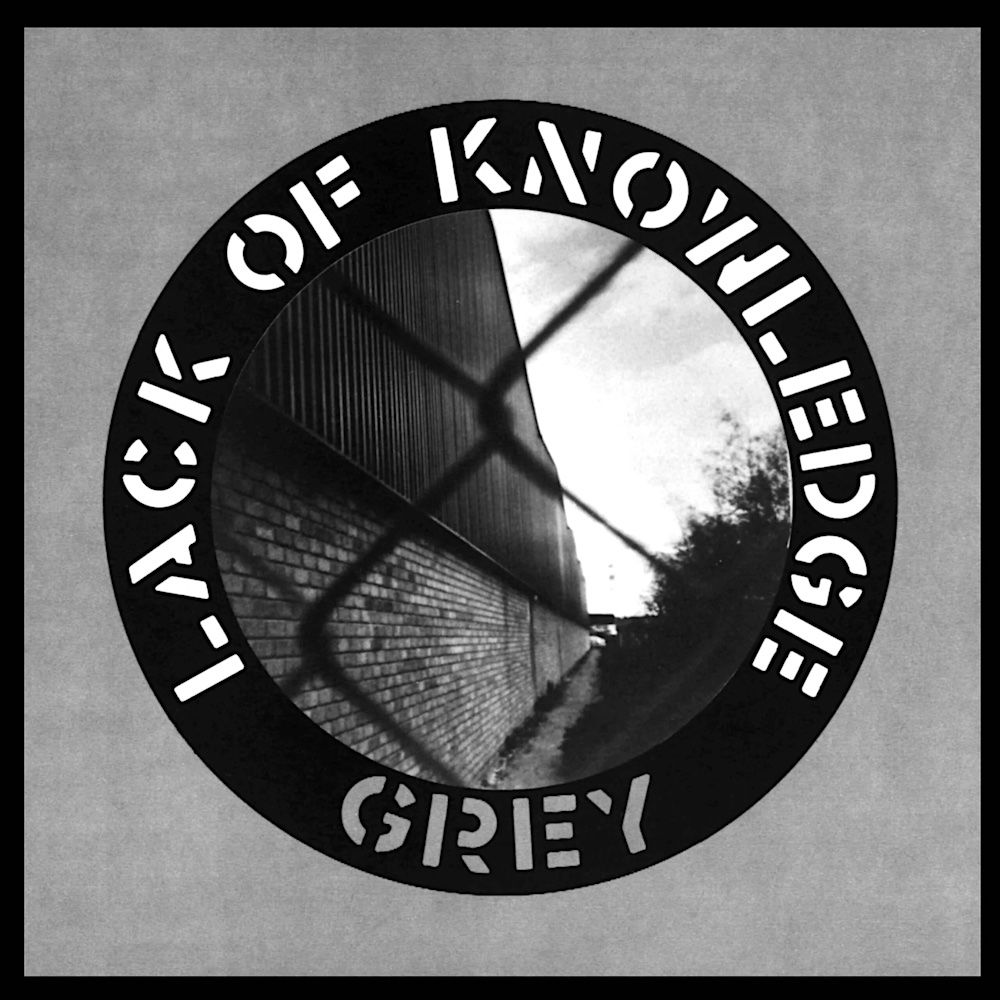 Lack Of Knowledge - Grey [Vinyl] | Crass Records (121984/6R)