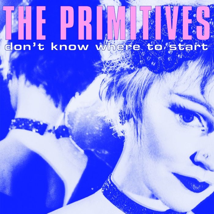 The Primitives - Don't Know Where To Start (12" - Limited Edition) [Vinyl] | Happy Happy Birthday To Me Records (hhbtm223) - main
