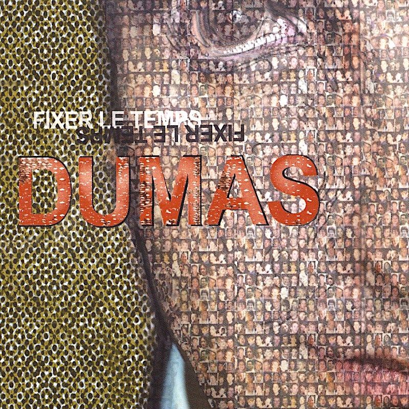Dumas - Fixer Le Temps [CD] | Tacca Musique (TACD-4544) - main