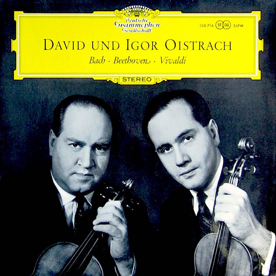 David Oistrach Und Igor Oistrach - Johann Sebastian Bach • Ludwig van Beethoven • Antonio Vivaldi - David Und Igor Oistrach [Vinyl] | Deutsche Grammophon (138 714 SLPM) - main
