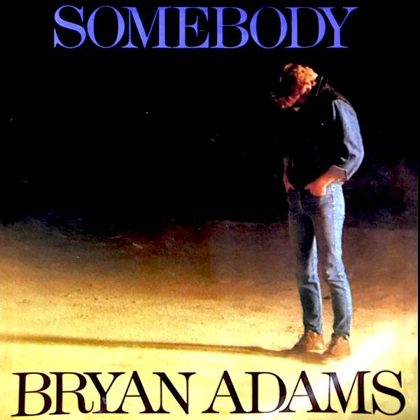 Bryan Adams - Somebody (7") [Vinyl] | A&M Records (AM-2701) - main