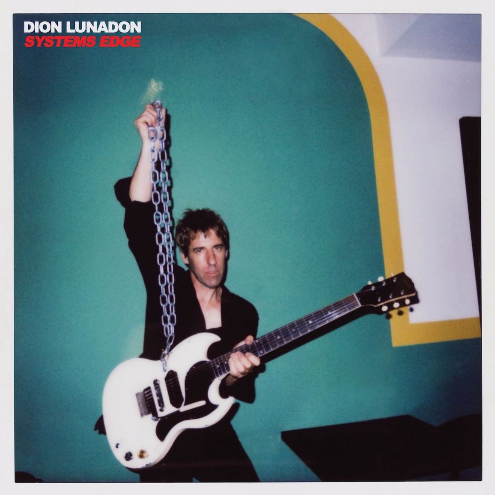 Dion Lunadon - Systems Edge [Vinyl] | In The Red Records (ITR 379)
