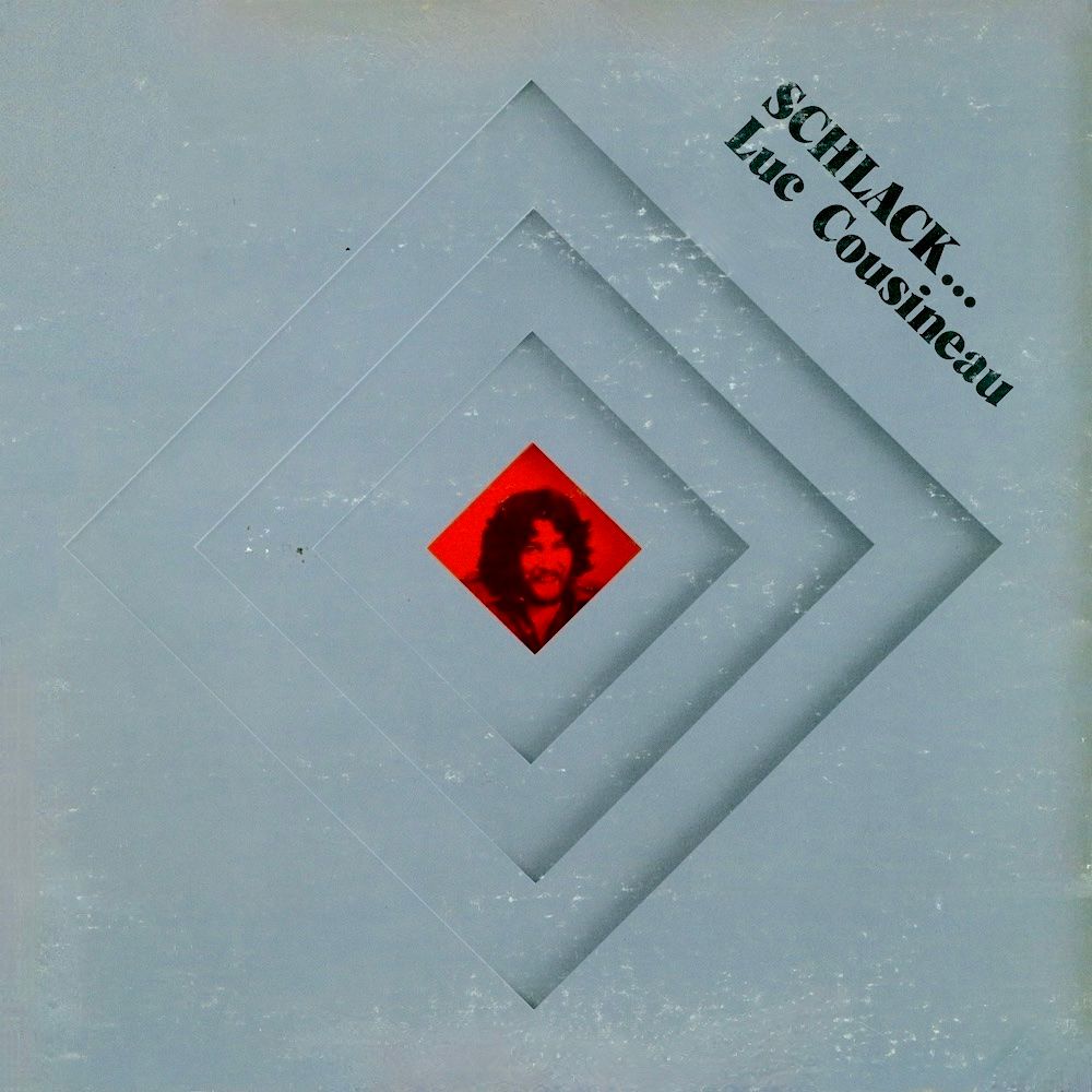 Luc Cousineau - Schlack... [Vinyl] | Airedale (LUL 506) - main