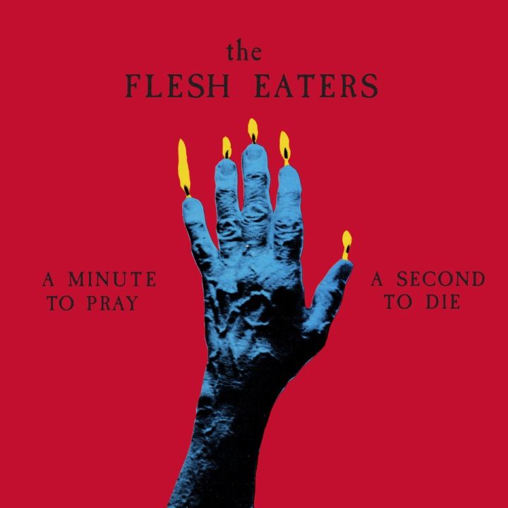 The Flesh Eaters - A Minute To Pray A Second To Die (Limited Edition - Red Vinyl) | Jackpot Records (JPR-112)