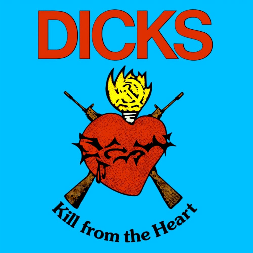 Dicks - Kill From The Heart (Limited Edition - Red Transparent Vinyl) [Vinyl] | Superior Viaduct (SV197)