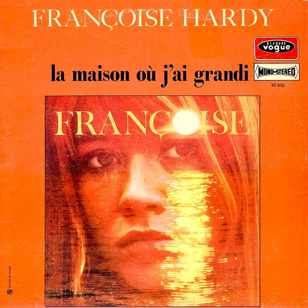 Françoise Hardy - La Maison Où J'ai Grandi [Vinyl] | Disques Vogue (VC 6024) - main