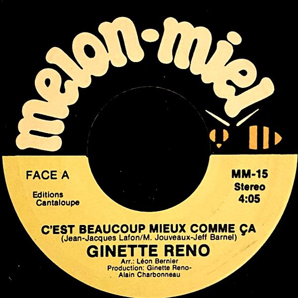 Ginette Reno - C'est Beaucoup Mieux Comme Ça (7") [Vinyl] | Melon-Miel (MM-15) - main