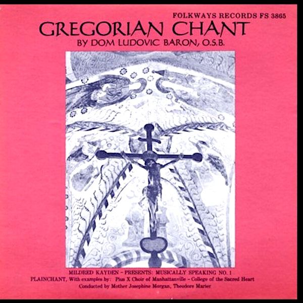 Ludovic Baron / Pius X Choir Of Manhattanville College Of The Sacred Heart - Gregorian Chant [Vinyl] | Folkways Records (FS 3865) - main