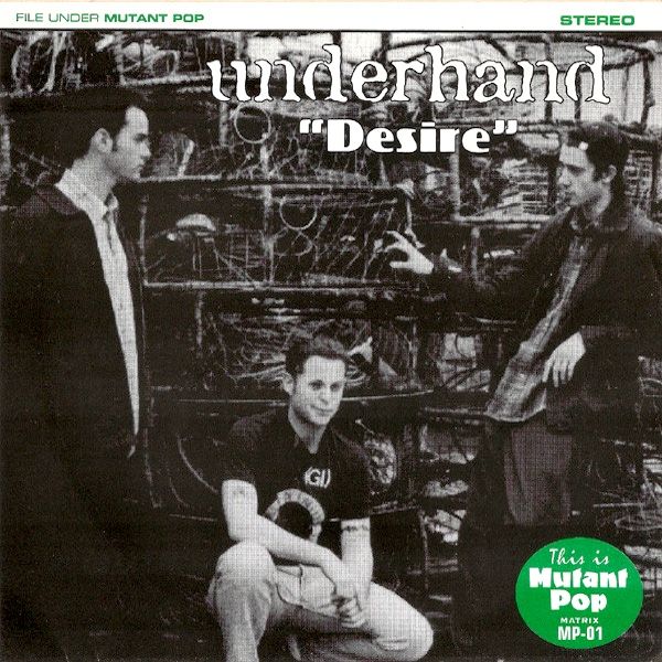 Underhand - Desire (7") [Vinyl] | Mutant Pop (MP-01) - main