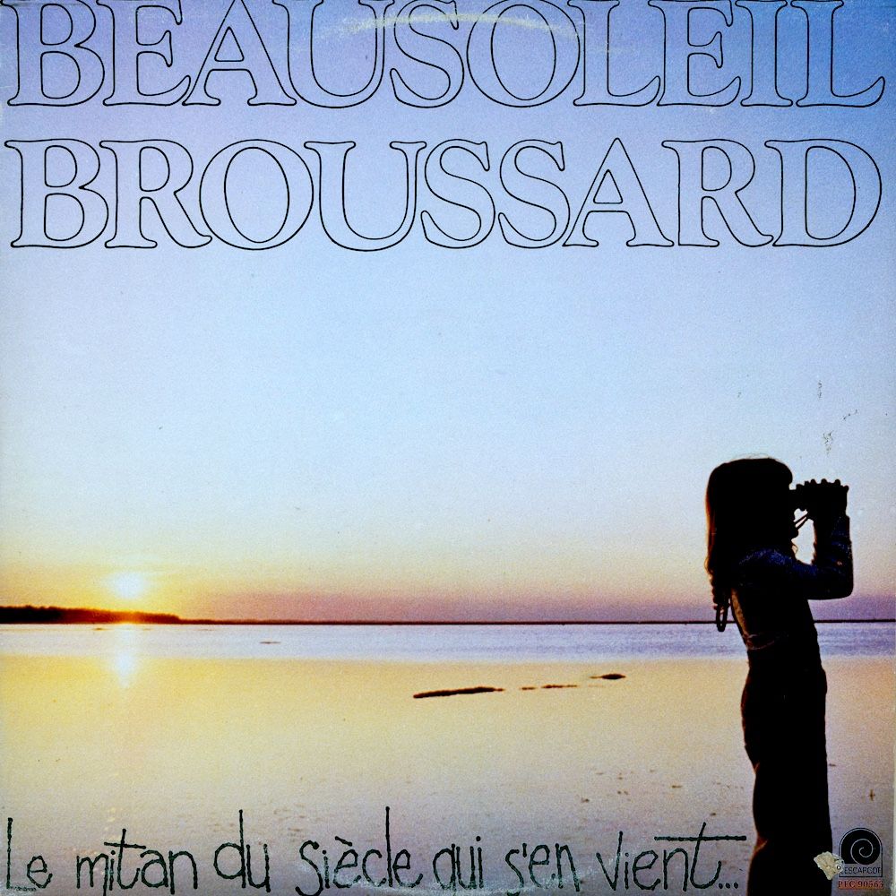 Beausoleil Broussard - Le Mitan Du Siècle Qui S'en Vient [Vinyl] | CBS (PFC 90563)