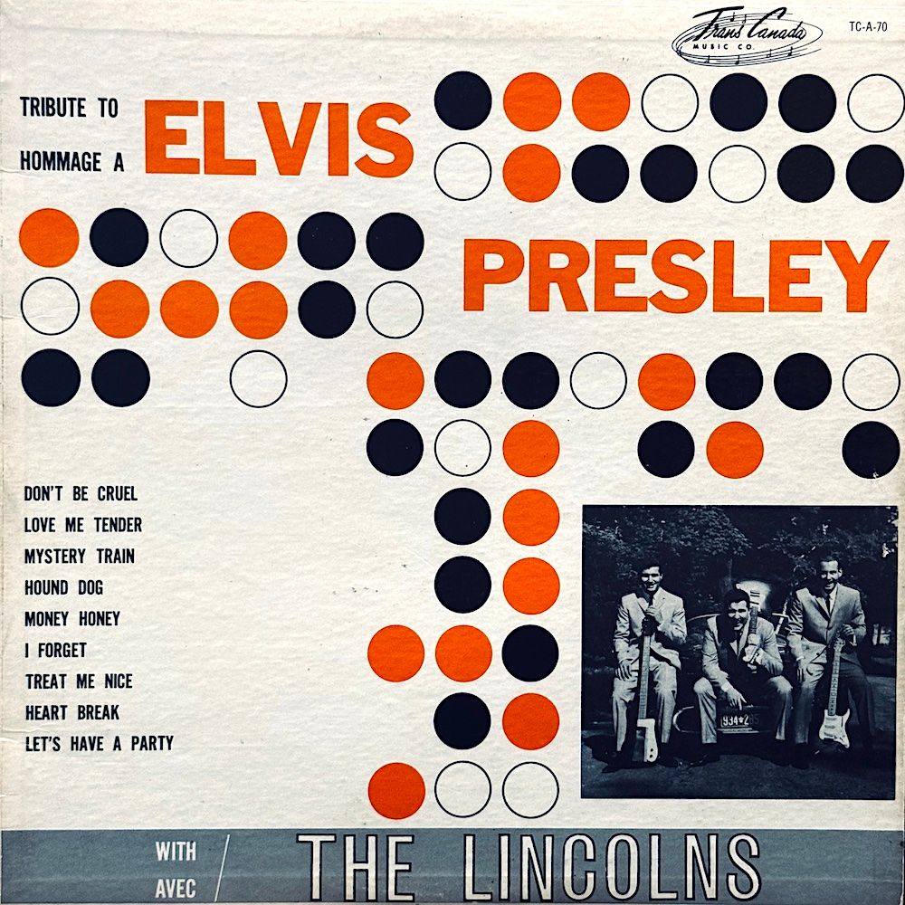 The Lincolns - Tribute To Elvis Presley / Hommage A Elvis Presley [Vinyl] | Trans-Canada (TC-A-70) - main