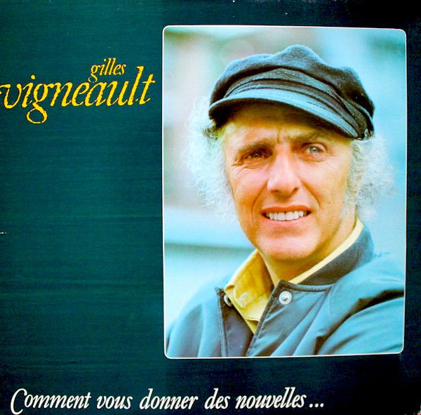 Gilles Vigneault - Comment Vous Donner Des Nouvelles... [Vinyl] | Le Nordet (GVN 1010) - main