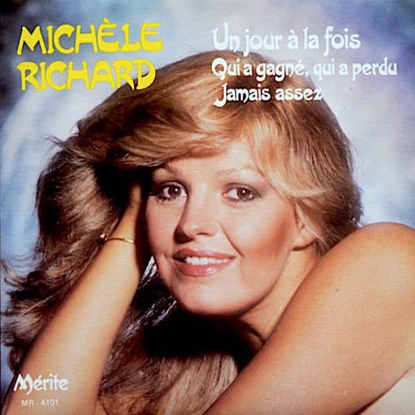 Michèle Richard - Un Jour À La Fois / Qui A Gagné Qui A Perdu / Jamais Assez (7") [Vinyl] | Disques Mérite (MR-4101) - main