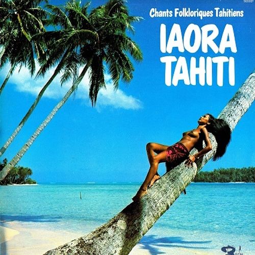 Arthur Iriti And His Orchestra - Iaora Tahiti - Chants Folkloriques Tahitiens [Vinyl] | Barclay (920.027) - main