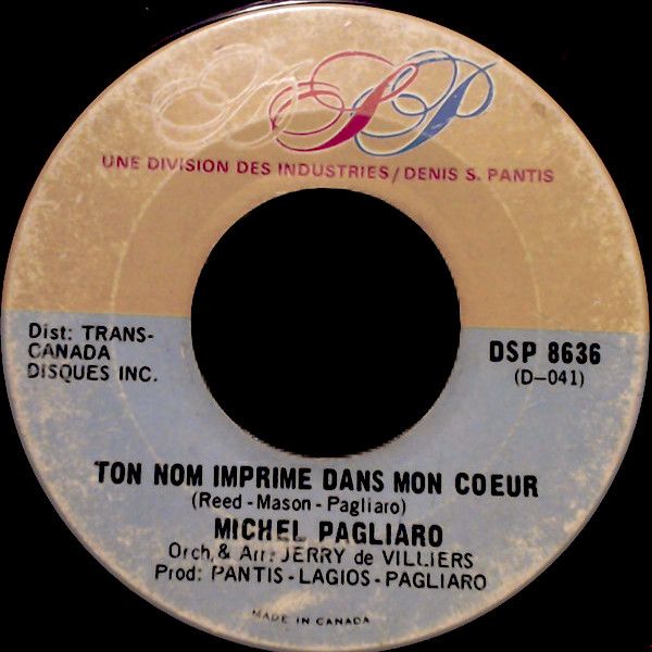 Michel Pagliaro - Ton Nom Imprimé Dans Mon Coeur / Dum Dum Dum (7") [Vinyl] | DSP (DSP 8636) - main