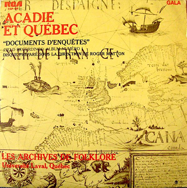 Roger Matton - Acadie Et Québec Les Archives De Folklore Université Laval, Québec [Vinyl] | Pickwick (CGP-139) - main