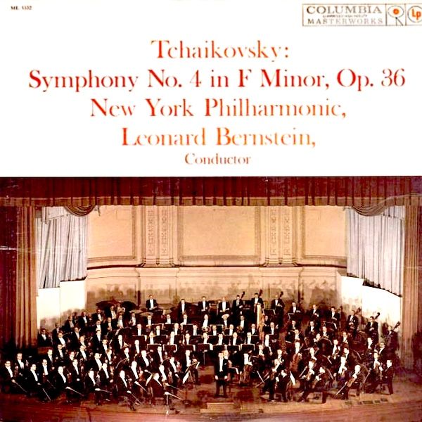 Pyotr Ilyich Tchaikovsky : New York Philharmonic , Leonard Bernstein - Symphony No. 4 In F Minor, Op. 36 [Vinyl] | Columbia Masterworks (ML 5332)