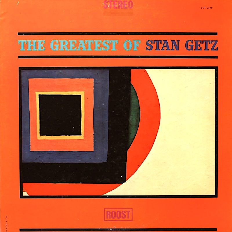 Stan Getz - The Greatest Of Stan Getz [Vinyl] | Royal Roost (SLP 2249) - main