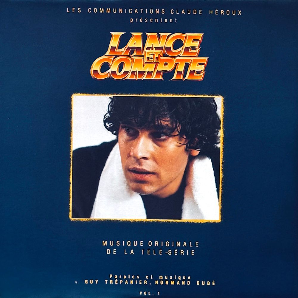 Guy Trépanier Et Normand Dubé - Lance Et Compte / He Shoots He Scores - Soundtrack [Vinyl] | WEA (25 45121)